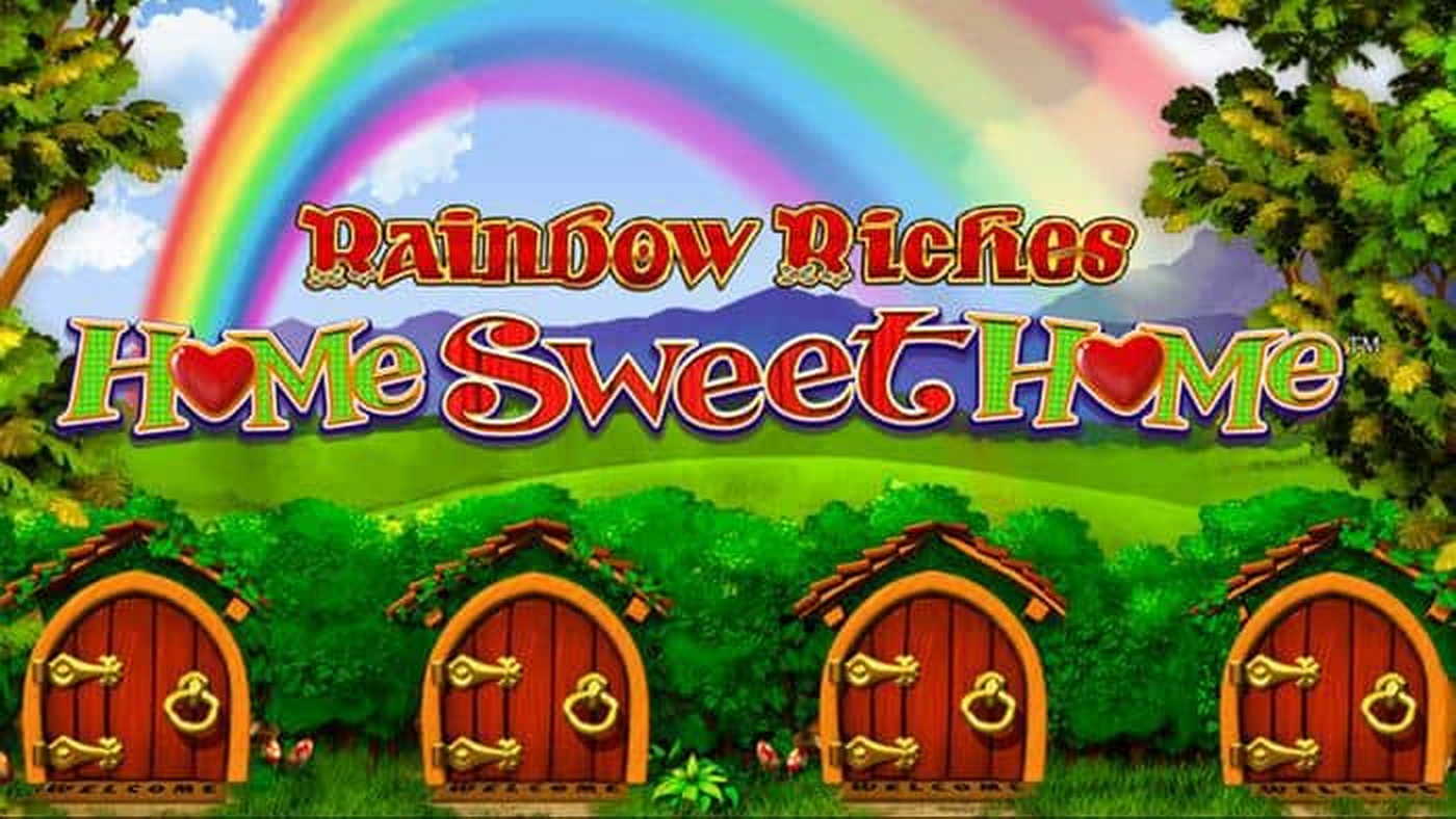 Rainbow Riches Home Sweet Home demo