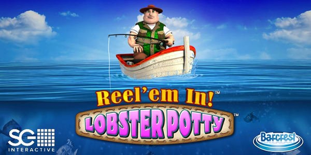 Reels in Reel 'em In Lobster Potty Slot Game by Barcrest Games