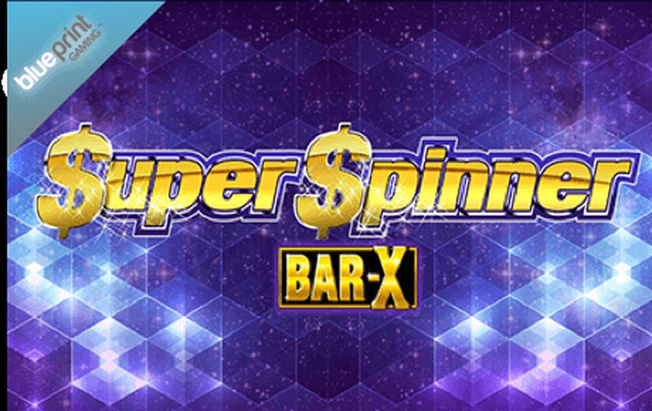 The Super Spinner Bar X Online Slot Demo Game by Blueprint Gaming
